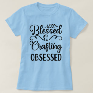 T-shirt Femme Obsédée Bénie & Artisanat