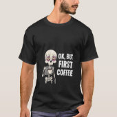 T-shirt Femme OK Mais Premier Café Lover Skeleton Tired Os (Devant)