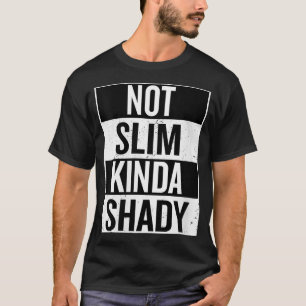 T-shirt Femme Pas Slim Kinda Shady Funny Dire Citation Vin