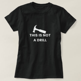 T-shirt femme pas une perceuse