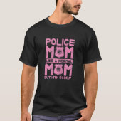 T-shirt Femme Police Maman Comme Une Maman Normale Mais Av (Devant)