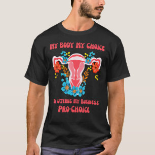 T-shirt Femme Pro Choice Mon Corps Mon Choix Mon Uterus