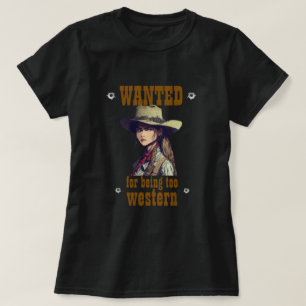 T-shirt Femme Recherchée Pour Être Trop Western Pays Noir