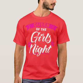 T-shirt Femme reine des filles fête de nuit femmes mariée