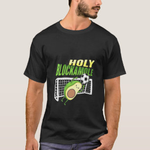 T-shirt Femme Saint Blockamole Pour Un Goalkeeper De Footb