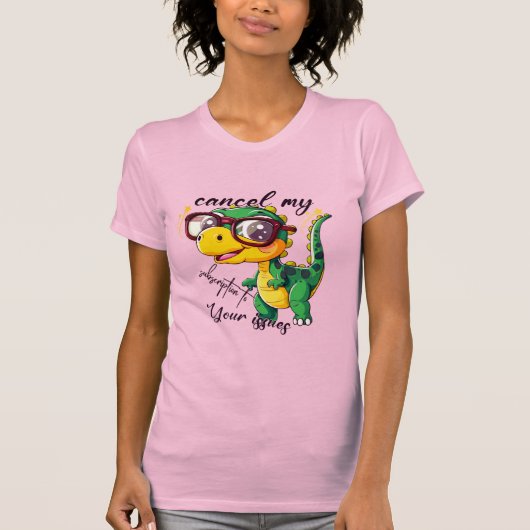 T-shirt Femme Sassy Dino - "Annuler mon inscriptio (Devant)