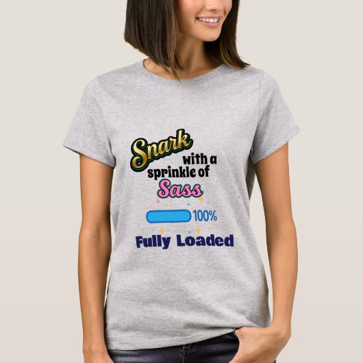 T-shirt Femme Snark et Sass entièrement chargé (Devant)