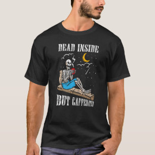 T-shirt Femme Squelette Avec Café Mort À L'Intérieur Mais
