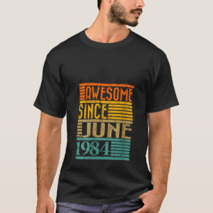 T-shirt Femme stupéfiante depuis juin 1984 40 ans 40ème B