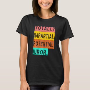 T-shirt Femme Totalement Impartial Juriste Potentiel Tee A