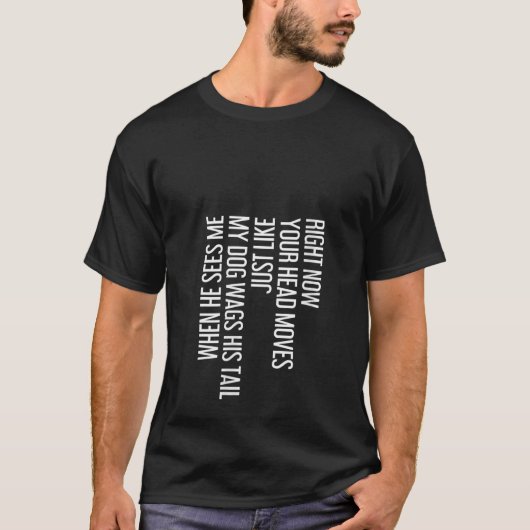 T-shirt Femme Votre Tête Bouge Comme Mes Chiens Queue Gra  (Devant)