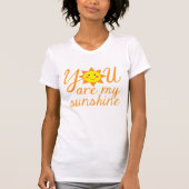 T-shirt Femme, vous êtes ma Sunshine (Devant)