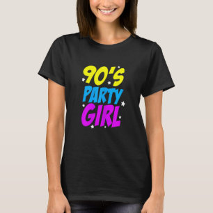 T-shirt Femmes 90's Party Girl 90s Retro Motto Femmes