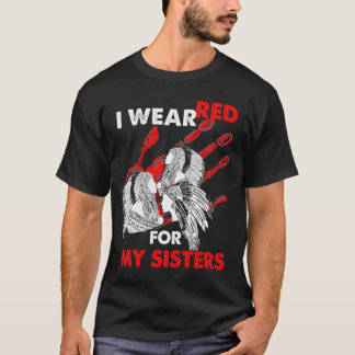T-shirt Femmes Amérindiennes Je Porte Du Rouge Pour Ma Soe