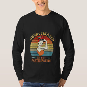 T-shirt Femmes anti-vaccin Je ne participe pas Retro Un Un