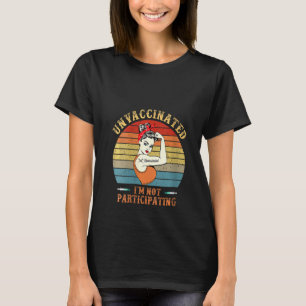 T-shirt Femmes anti-vaccin Je ne participe pas Retro Un Un
