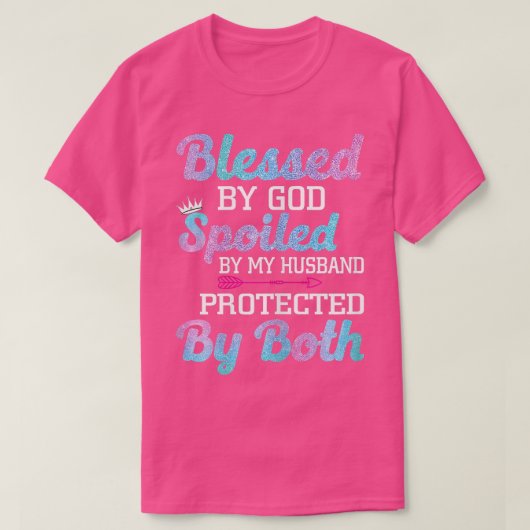 T-shirt Femmes bénies par Dieu gâtées par mon mari Protec (Design devant)