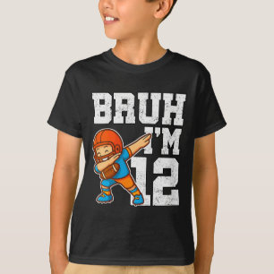 T-shirt Femmes Bruh j'ai 12 ans Drôle Dab Se Cadeau de Foo