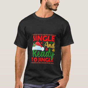 T-shirt Femmes célibataires et prêtes à mélanger Noël laid