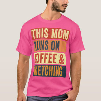 T-shirt Femmes Cette Mère Fait Du Café Et Dessine Dessin