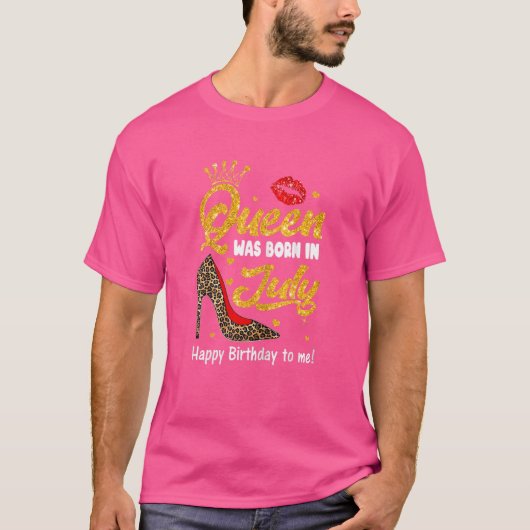 T-shirt Femmes Cette Reine Est Née En Juillet Joyeux Anniv (Devant)