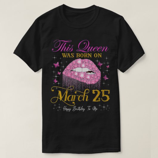 T-shirt Femmes Cette Reine Est Née le 25 mars Joyeuse Nais (Design devant)
