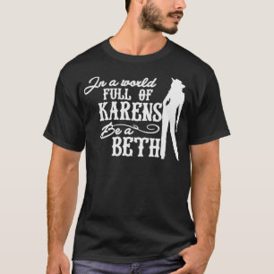 T-shirt Femmes dans un monde plein de Karens Be A Beth Pul