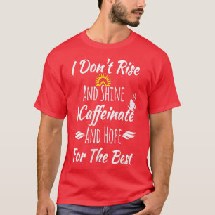 T-shirt FEMMES Drôle Drôle Dons Café Je ne monte pas & Sh