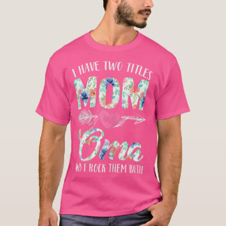 T-shirt Femmes Drôle Femmes J'Ai Deux Titres Maman Et Oma 