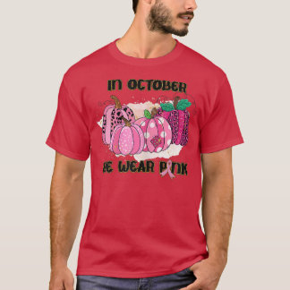 T-shirt Femmes En Octobre Nous Portons Pink Breast Cancer 