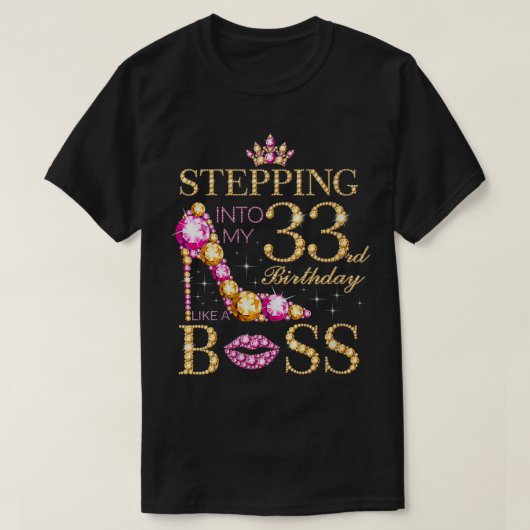 T-shirt Femmes entrant dans mon 33e anniversaire comme un (Design devant)