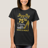 T-shirt Femmes Entrant Dans Mon 75E Anniversaire Avec Dieu (Devant)
