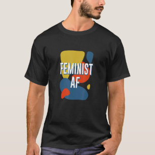 T-shirt Femmes féministes AF Droits des femmes Égalité des