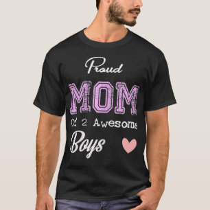 T-shirt Femmes Fier Maman De 2 Garçons Fous 