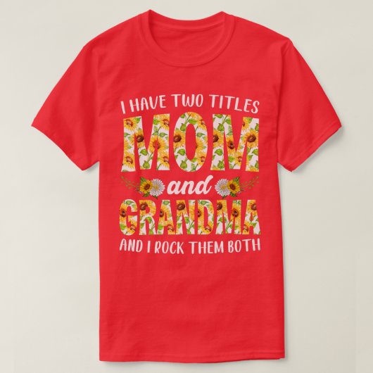 T-shirt Femmes Fille J'Ai Deux Titres Maman Et Grand-Mère  (Design devant)