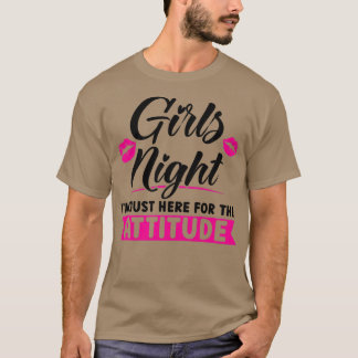 T-shirt Femmes Filles nuit Je suis ici pour la fête de l'a
