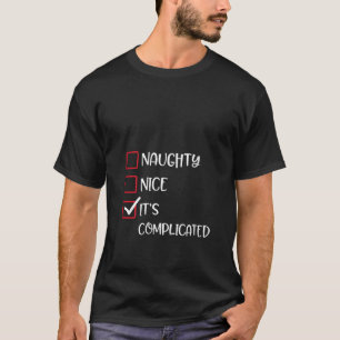 T-shirt Femmes gentilles naughty C'est compliqué Fun Père 