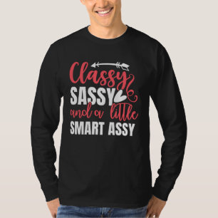 T-shirt Femmes intelligentes Classe Sassy Assy Mignonnes e