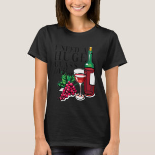 T-shirt Femmes j'ai besoin d'un énorme verre de vin