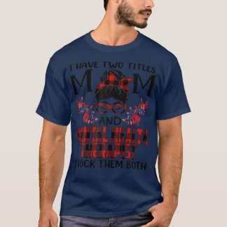 T-shirt Femmes J'Ai Deux Titres Maman Et Santé Mentale La