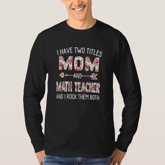 T-shirt Femmes J'Ai Deux Titres Maman & Math Enseignante M (Devant)
