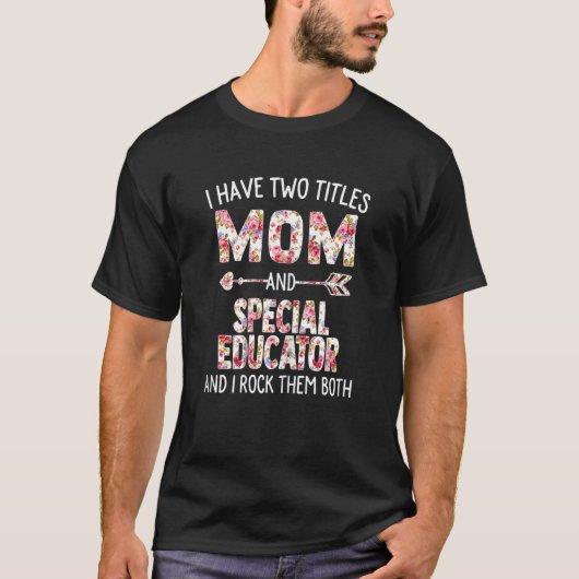 T-shirt Femmes J'Ai Deux Titres Maman & Spécial Educator M (Devant)