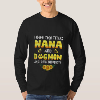 T-shirt Femmes J'Ai Deux Titres Nana Et Chien Maman Mères