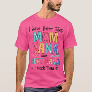 T-shirt Femmes J'Ai Trois Titres Maman NaNa Great NaNa Et