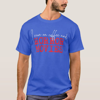 T-shirt Femmes Je fonctionne au café et aux films d'horreu