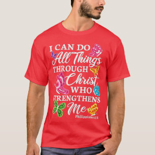 T-shirt Femmes Je Peux Faire Tout Par Le Christ Qui Stre