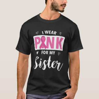 T-shirt Femmes Je Porte Du Rose Pour Ma Soeur Cancer Du Se