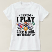 T-shirt Femmes Je Sais Que Je Joue Comme Une Fille Essaie  (Design devant)