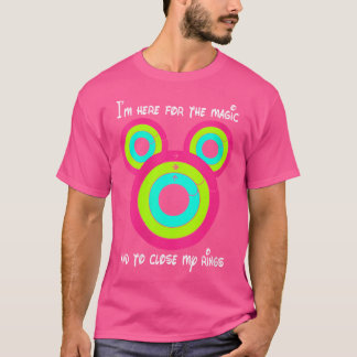 T-shirt Femmes JE SUIS ICI POUR LA MAGIE ET POUR FERMER MO