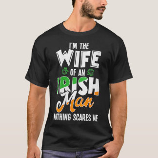 T-shirt Femmes Je suis la femme d'un Irlandais Rien n'a pe